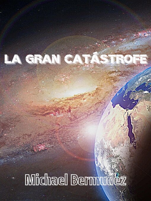 Title details for La Gran Cátastrofe by Michael Bermudez - Available